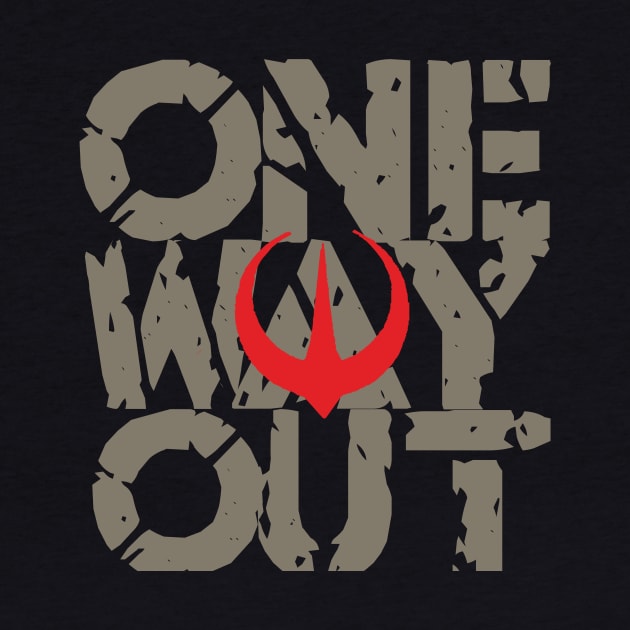 One Way Out by Heaze Tees